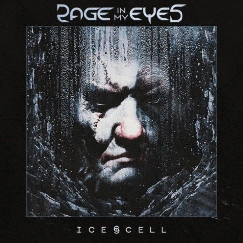 Rage In My Eyes : Ice Cell